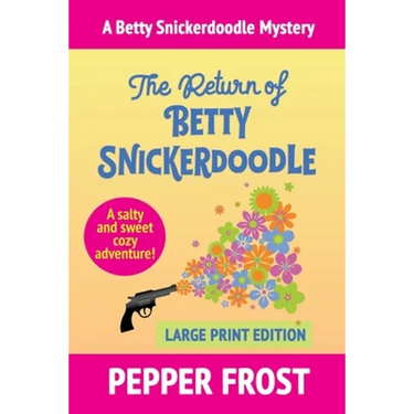 The Return of Betty Snickerdoodle