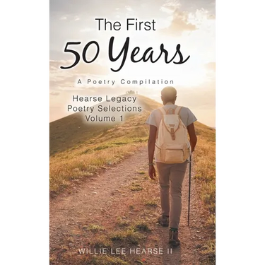 The First 50 Years: A Poetry Compilation