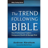 The Trend Following Bible: How Professional Traders Compound Wealth and Manage Risk