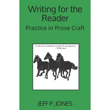 Writing for the Reader: Practice in Prose Craft