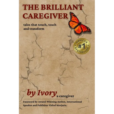 The Brilliant Caregiver: tales that touch, teach and transform