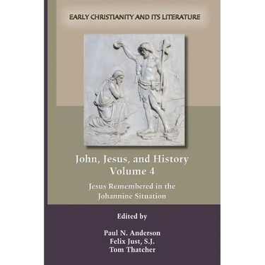John, Jesus, and History, Volume 4