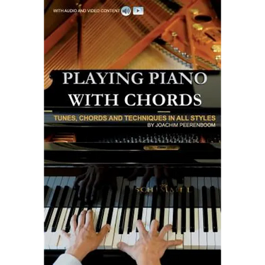 Playing Piano with Chords: Tunes, Chords and Techniques in all Styles