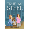 True As Steel