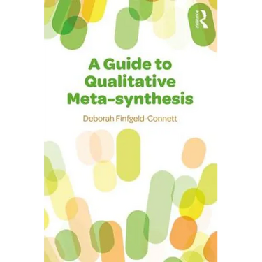A Guide to Qualitative Meta-synthesis