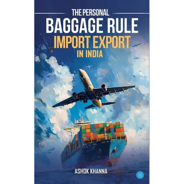 The Personal Baggage Rule: Import Export In India