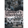 The Landlord's Wheelchair Child
