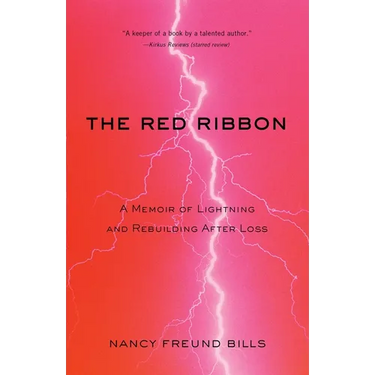 The Red Ribbon: A Memoir of Lightning and Rebuilding After Loss