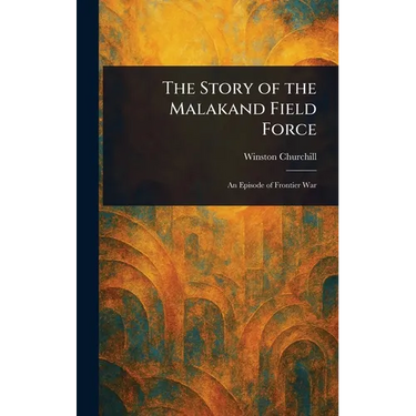 The Story of the Malakand Field Force