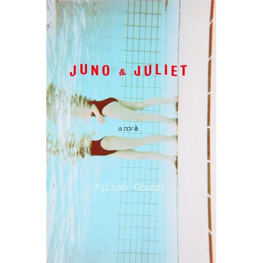 Juno & Juliet: Juno & Juliet: A Novel