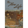 The New Life: Poems