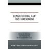 Constitutional Law First Amendment: Freedom of Expression, Free Speech Doctrine and the Establishment Clause