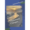 Unplanned Changes