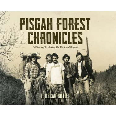 Pisgah Forest Chronicles: 50 Years of Exploring the Park and Beyond