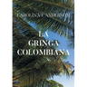 La gringa colombiana
