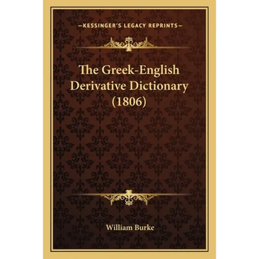 The Greek-English Derivative Dictionary (1806)
