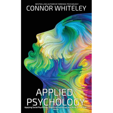 Applied Psychology: Applying Social Psychology, Cognitive Psychology And More To Real-World Problems