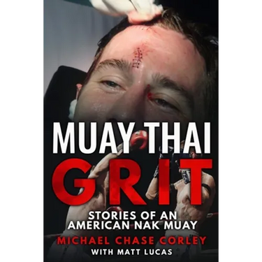 Muay Thai Grit: Stories Of An American Nak Muay