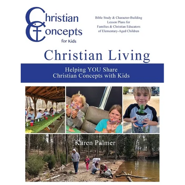 Christian Living: Helping YOU Share Christian Concepts with Kids