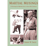 Martial Musings: A Portrayal of Martial Arts in the 20th Century