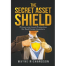 The Secret Asset Shield