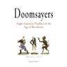 Doomsayers: Anglo-American Prophecy in the Age of Revolution