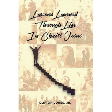 Lessons Learned Through Life In Christ Jesus