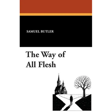The Way of All Flesh
