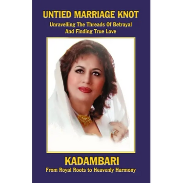 Untied Marriage Knot: A Real Story: Unravelling the Threads of Betrayal and Finding True Love: A Real Story:
