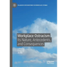 Workplace Ostracism: Its Nature, Antecedents, and Consequences