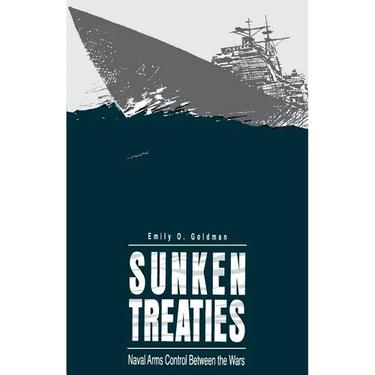 Sunken Treaties: Naval Arms Control Between the Wars