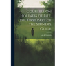 Counsels On Holiness of Life, the First Part of the Sinner's Guide