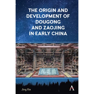 The Origin and Development of Dougong and Zaojing in Early China