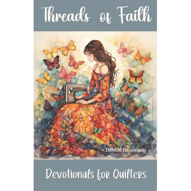 Threads of Faith: Devotionals for Quilters