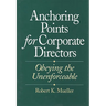 Anchoring Points for Corporate Directors: Obeying the Unenforceable