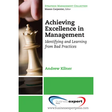 Achieving Excellence in Management: Identifying and Learning from Bad Practices
