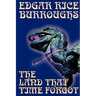 The Land That Time Forgot by Edgar Rice Burroughs, Science Fiction, Fantasy