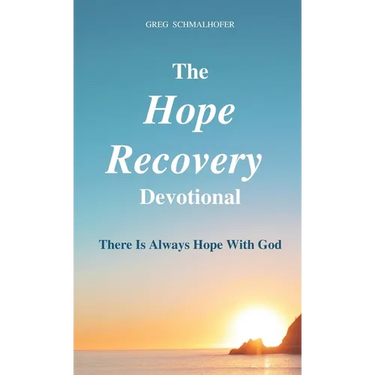 The Hope Recovery Devotional: There is Always Hope with God