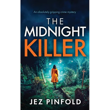 The Midnight Killer: An absolutely gripping crime mystery