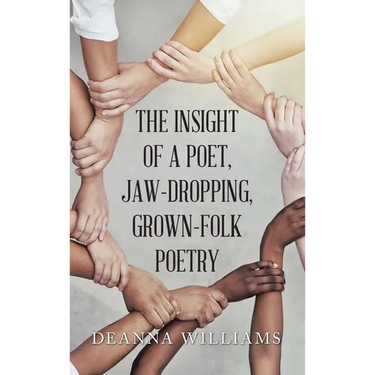 The Insight of a Poet, Jaw-Dropping, Grown-Folk Poetry