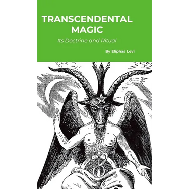 Transcendental Magic: Its Doctrine and Ritual