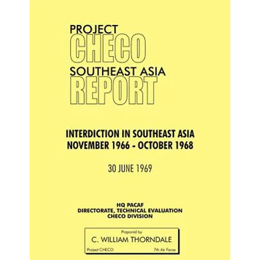 Project Checo Southeast Asia Study: Interdiction in Southeast Asia, November 1966 - October 1968