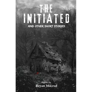 The Initiated: And other short stories