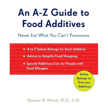 A-Z Guide to Food Additives: Never Eat What You Can't Pronounce (Meal Planner, Food Counter, Grocery List, Shopping for Healthy Food)