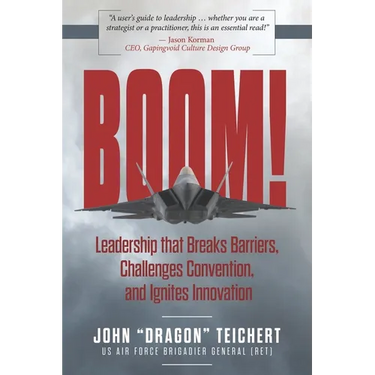 Boom!: Leadership that Breaks Barriers, Challenges Convention, and Ignites Innovation