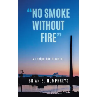 "No Smoke Without Fire": A recipe for disaster.
