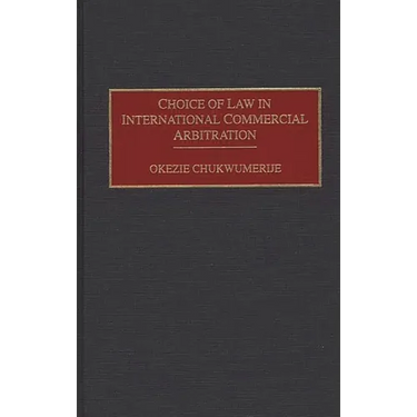 Choice of Law in International Commercial Arbitration