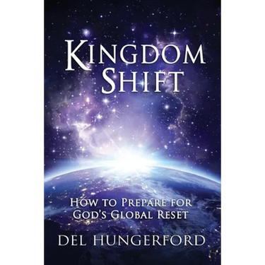 Kingdom Shift: How to Prepare for God's Global Reset