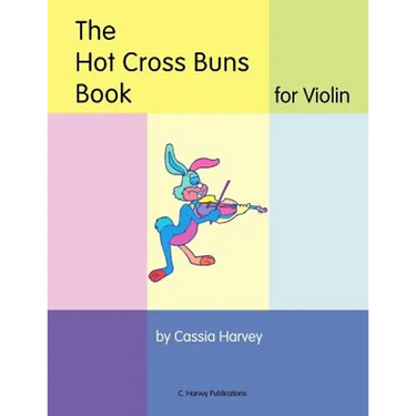 The Hot Cross Buns Book for Violin