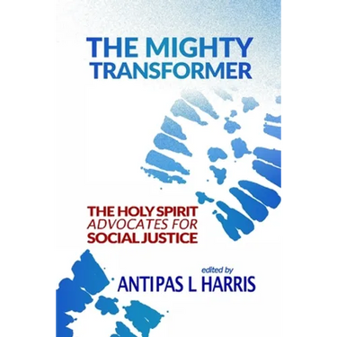 The Mighty Transformer: The Holy Spirit Advocates for Social Justice